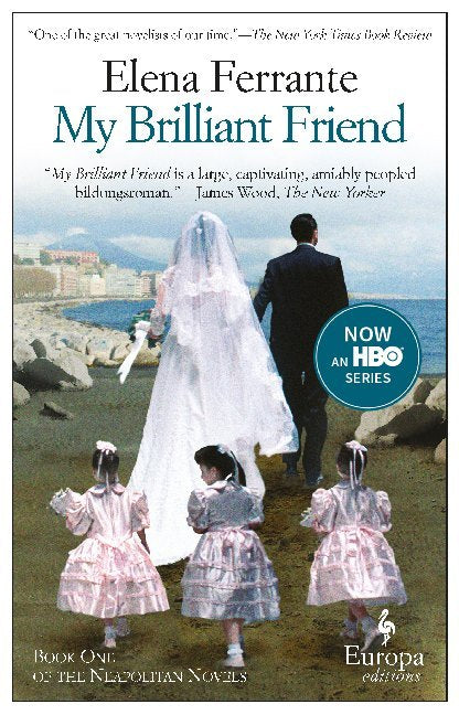 My Brilliant Friend (Elena Ferrante)