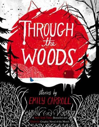 Through the Woods (E.M. Carroll)