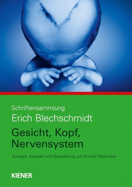 Gesicht, Kopf, Nervensystem (Erich Blechschmidt)