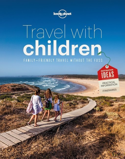 Lonely Planet Travel with Children (Lonely Planet)