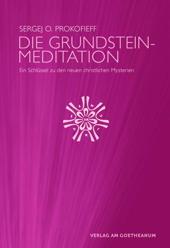 Die Grundsteinmeditation (Sergej O. Prokofieff)