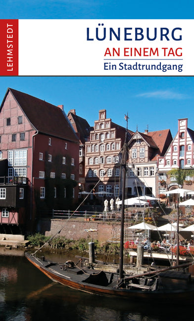 Lüneburg an einem Tag (Kristina Kogel)