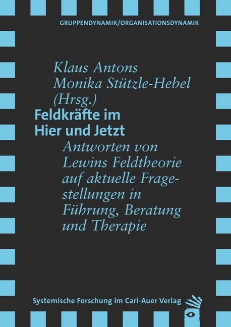 Feldkräfte im Hier und Jetzt (Klaus Antons)