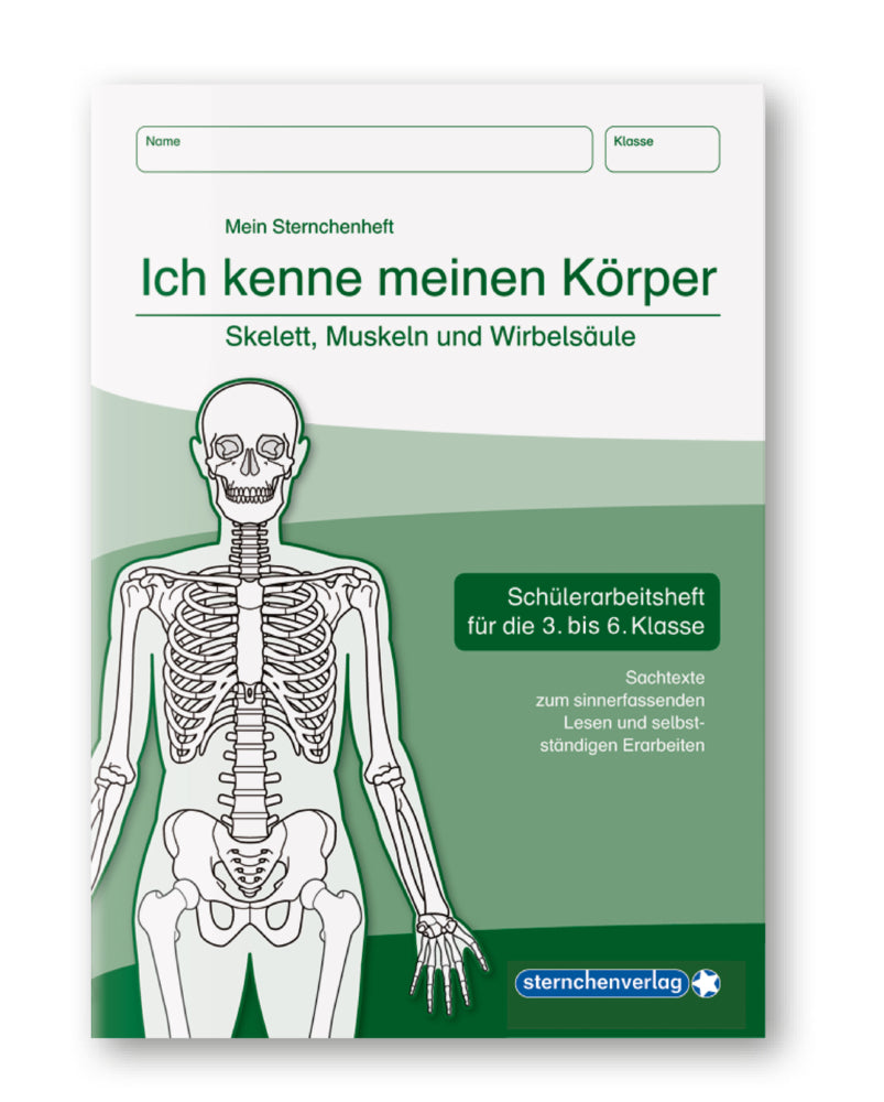 Ich kenne meinen Körper - Skelett, Muskeln und Wirbelsäule (Sternchenverlag Gmbh)