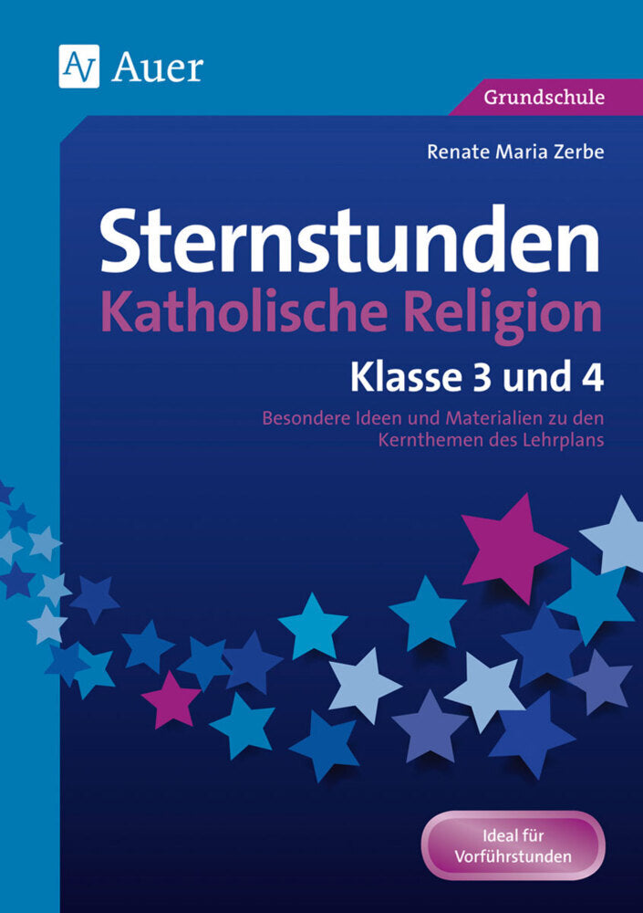 Sternstunden Katholische Religion - Klasse 3 und 4 (Renate Maria Zerbe)