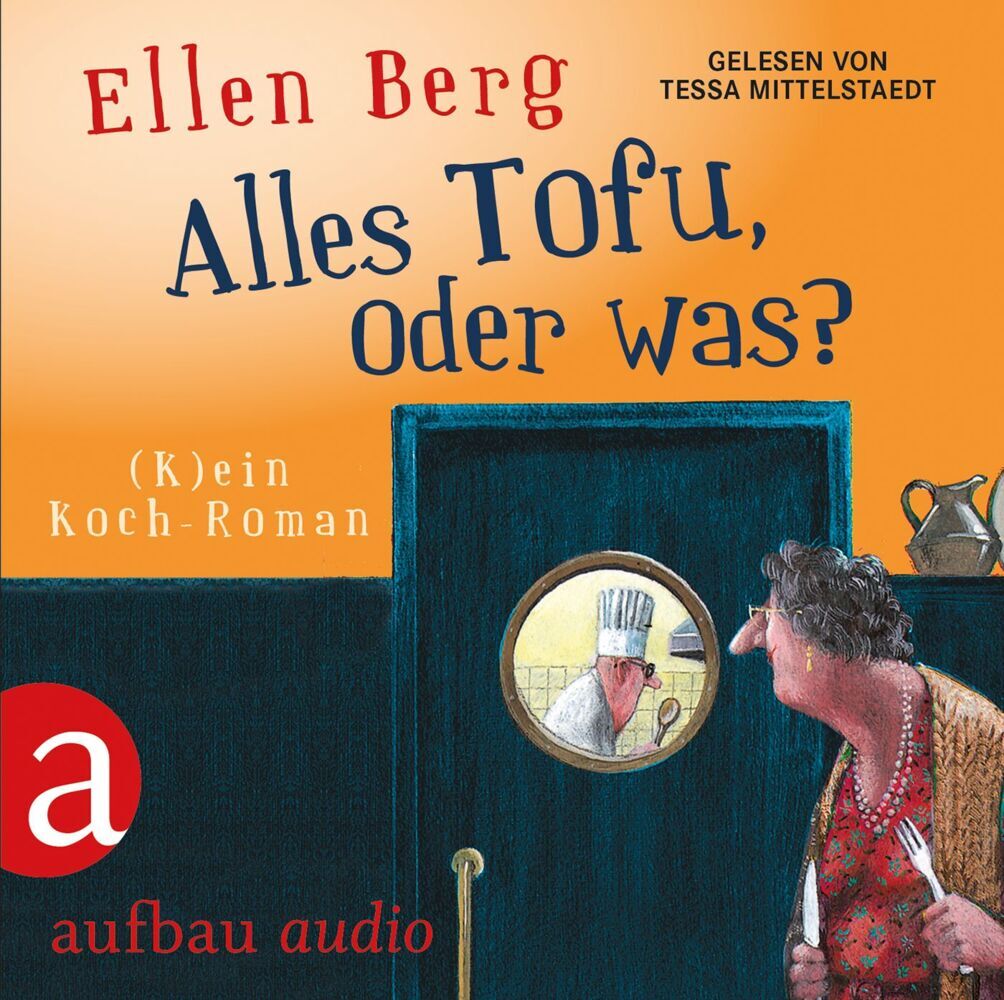 Alles Tofu, oder was?, 6 Audio-CDs (Ellen Berg)