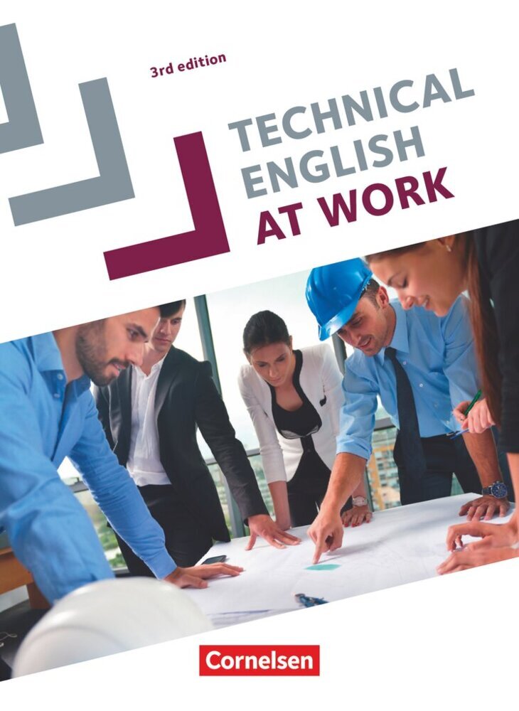 Technical English at Work - Englisch für die Fachschule für Technik - Third Edition - A2-B2 (Steve Williams)