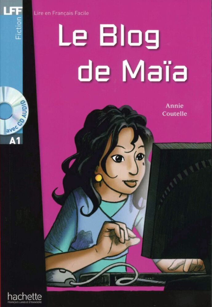 Le Blog de Maïa, m. Audio-CD (Annie Coutelle)