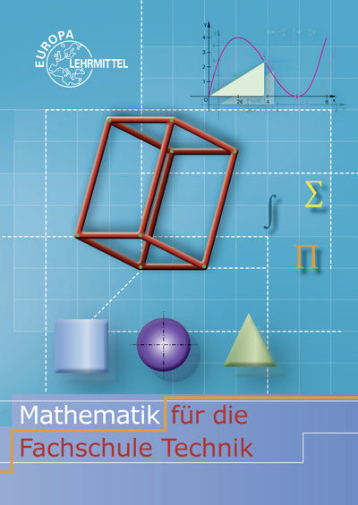 Mathematik für die Fachschule für Technik (Josef Dillinger)