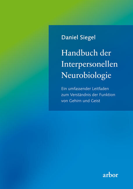 Handbuch der Interpersonellen Neurobiologie (Daniel Siegel)