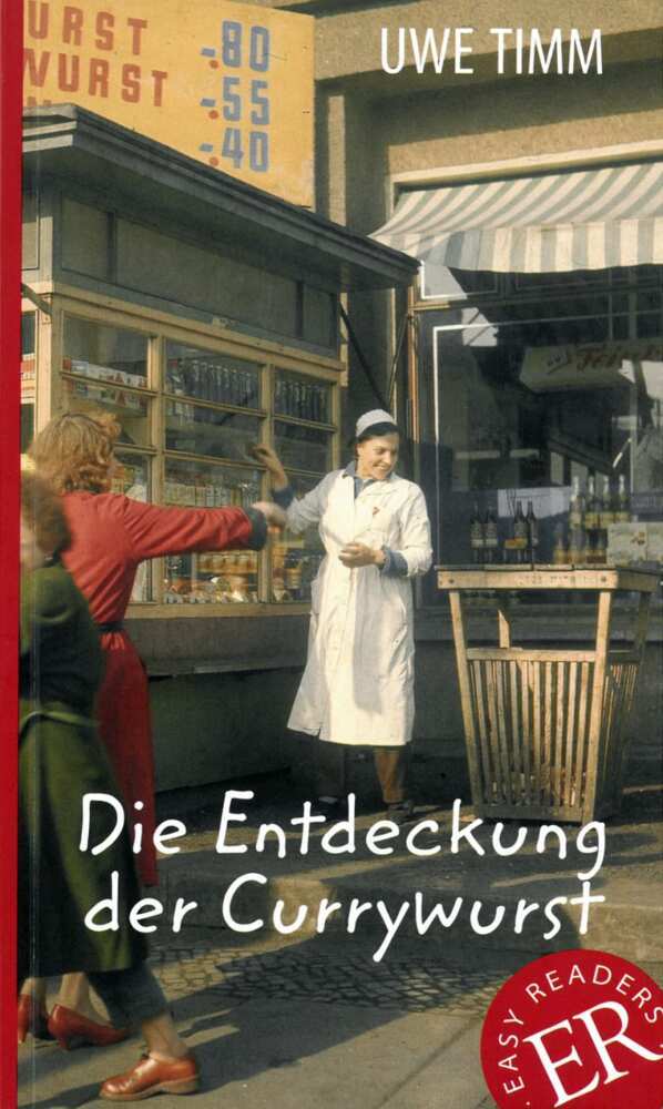 Die Entdeckung der Currywurst (Uwe Timm)