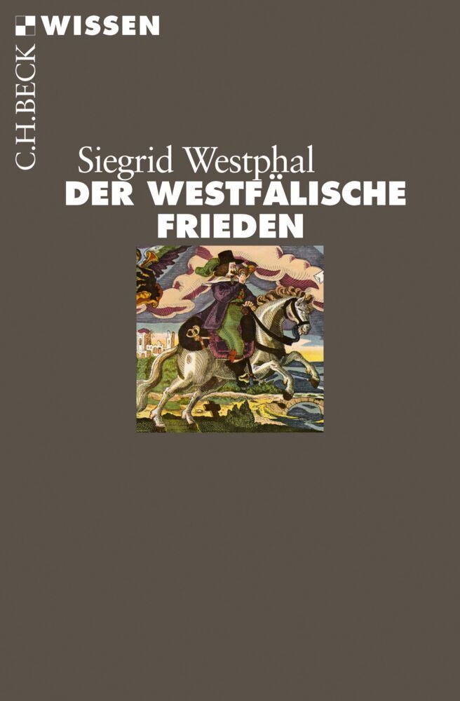 Der Westfälische Frieden (Siegrid Westphal)