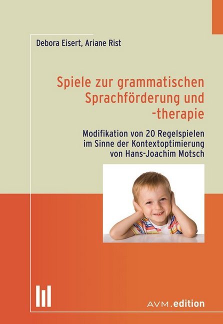 Spiele zur grammatischen Sprachförderung und -therapie (Debora Eisert)