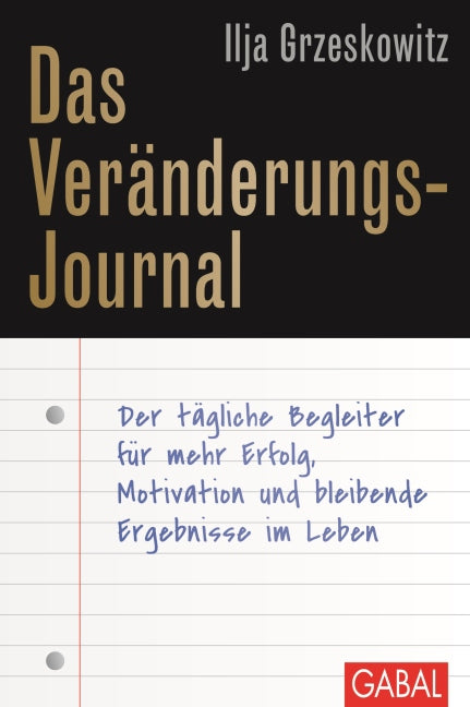 Das Veränderungs-Journal (Ilja Grzeskowitz)