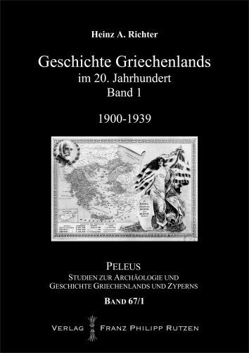 Geschichte Griechenlands im 20. Jahrhundert.Bd.1 (Heinz A. Richter)