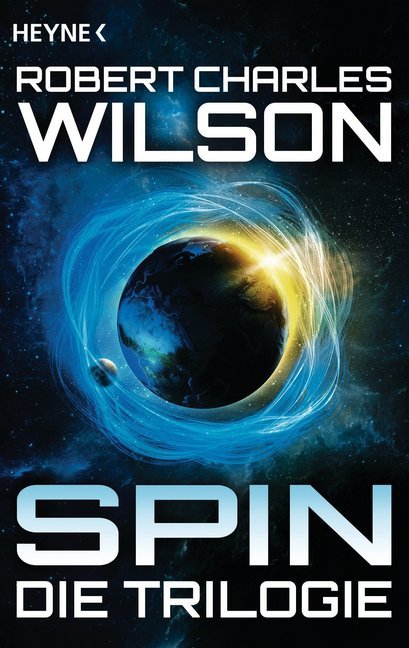 Spin - Die Trilogie (Robert Charles Wilson)