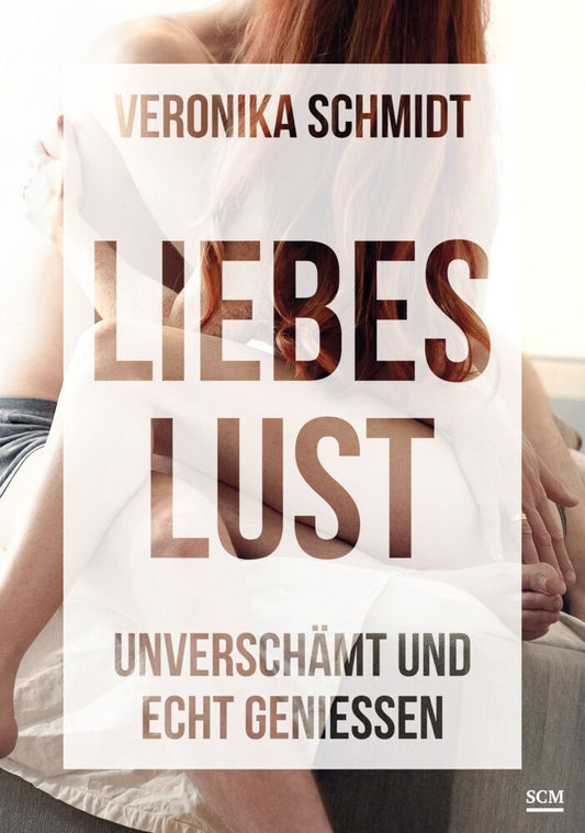 Liebeslust (Veronika Schmidt)