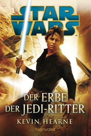 Star Wars(TM) - Der Erbe der Jedi-Ritter (Kevin Hearne)