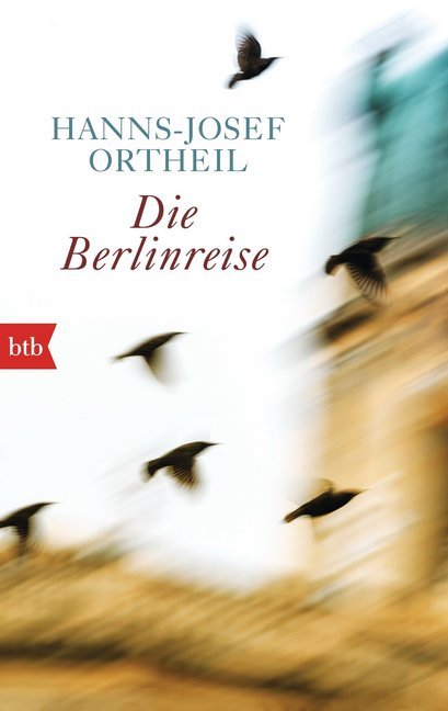 Die Berlinreise (Hanns-Josef Ortheil)
