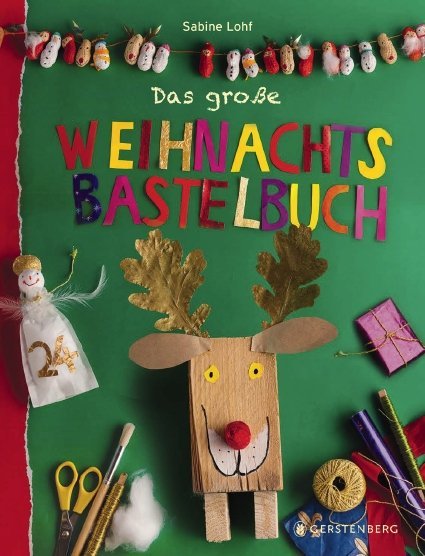 Das große Weihnachtsbastelbuch (Sabine Lohf)