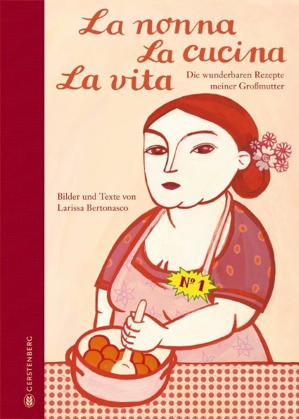 La nonna La cucina La vita (Larissa Bertonasco)