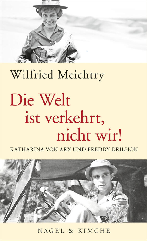 Die Welt ist verkehrt, nicht wir! (Wilfried Meichtry)