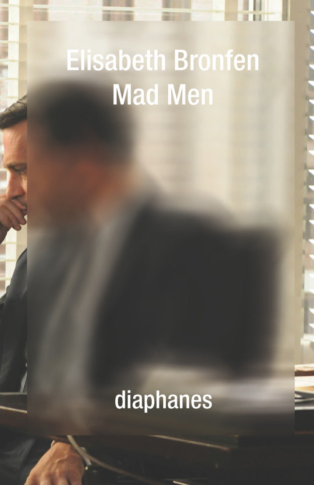 Mad Men (Elisabeth Bronfen)