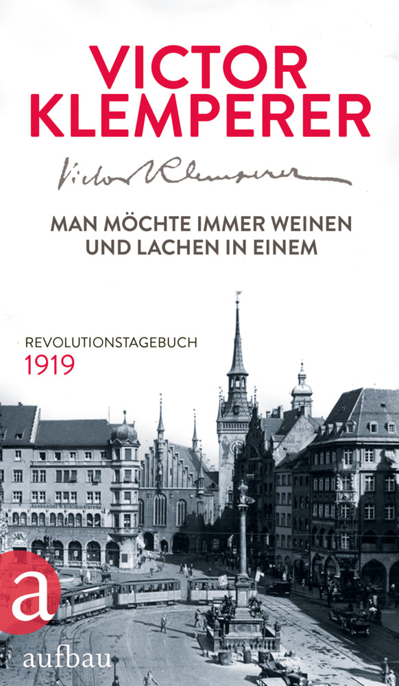 Man möchte immer weinen und lachen in einem (Victor Klemperer)