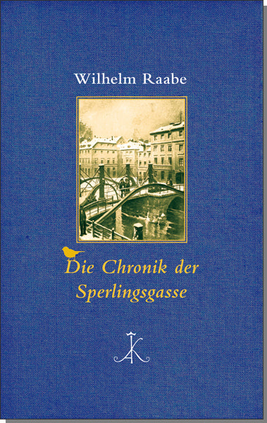Die Chronik der Sperlingsgasse (Wilhelm Raabe)