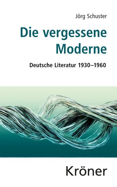 Die vergessene Moderne (Jörg Schuster)