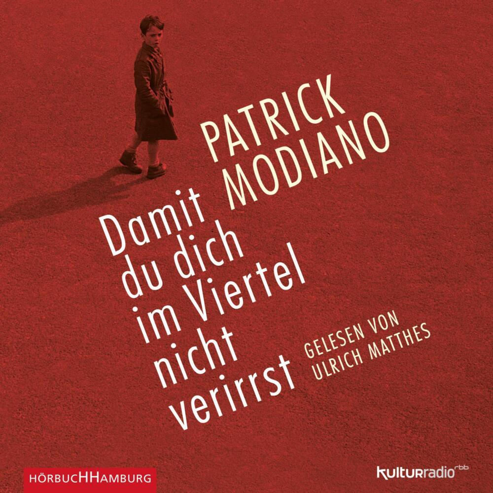 Damit du dich im Viertel nicht verirrst, 3 Audio-CD (Patrick Modiano)