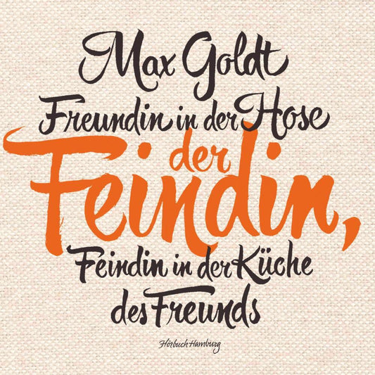 Freundin in der Hose der Feindin, Feindin in der Küche des Freunds, 2 Audio-CD (Max Goldt)