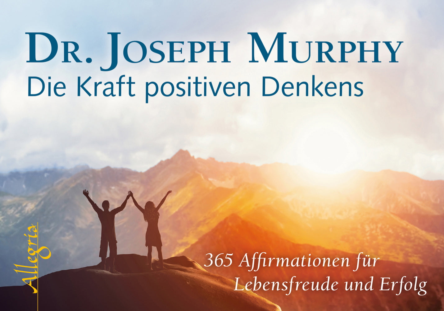 Die Kraft positiven Denkens (Joseph Murphy)