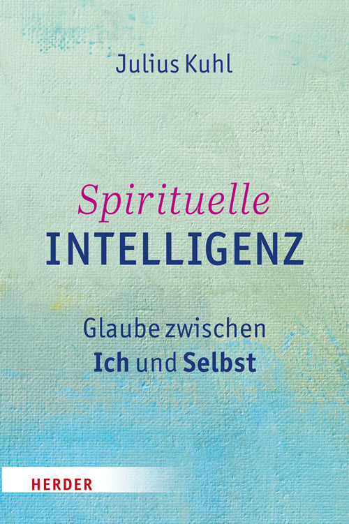 Spirituelle Intelligenz (Julius Kuhl)