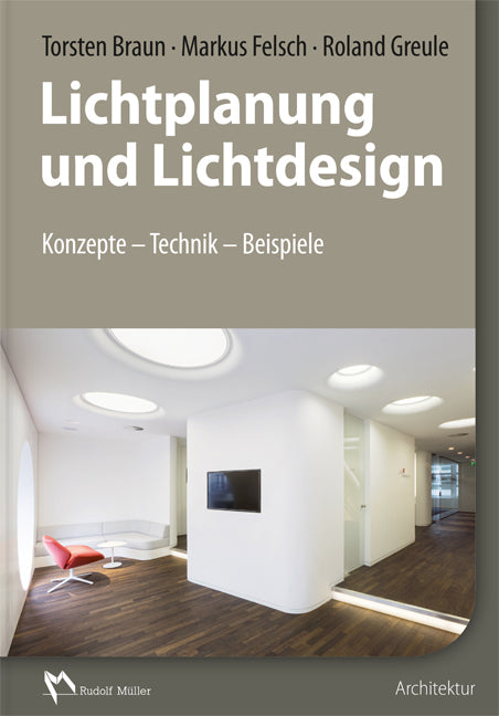 Lichtplanung und Lichtdesign (Markus Felsch)
