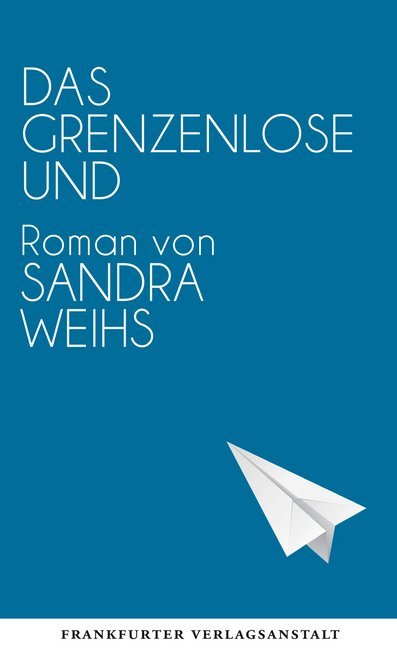 Das grenzenlose Und (Sandra Weihs)