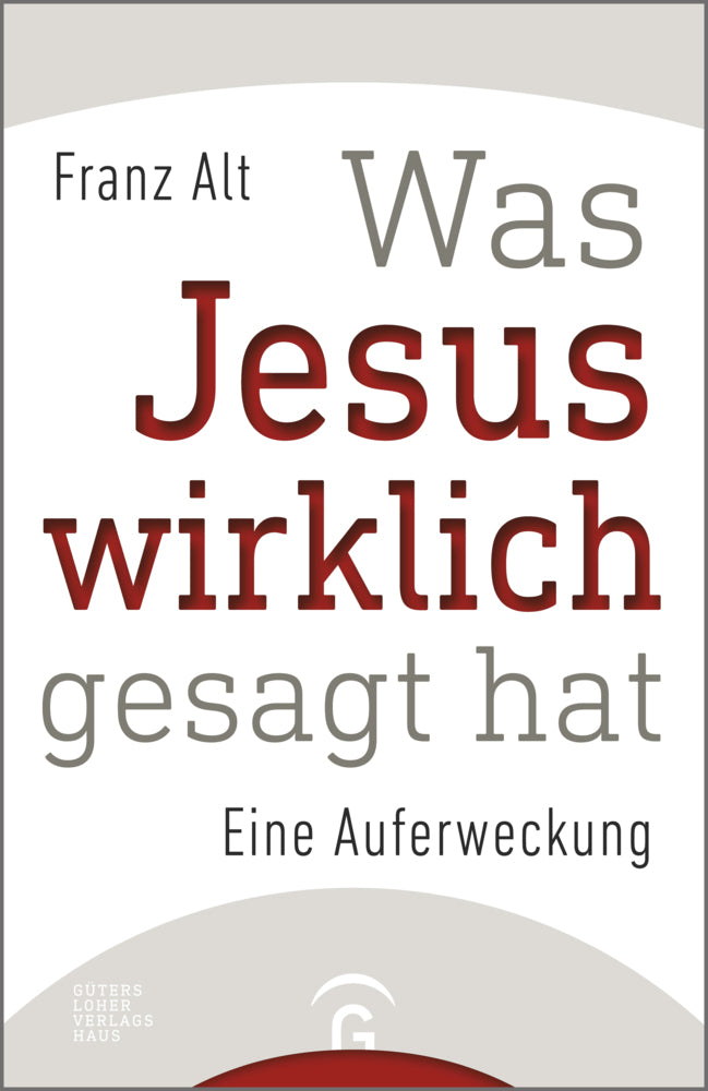 Was Jesus wirklich gesagt hat (Franz Alt)