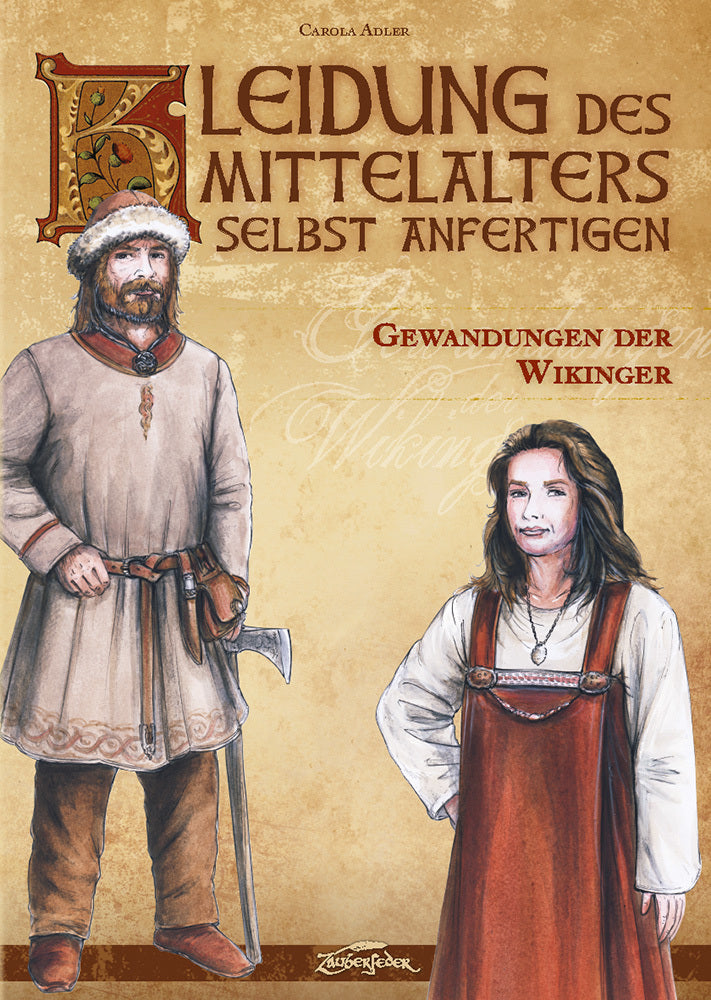 Kleidung des Mittelalters selbst anfertigen, Gewandungen der Wikinger (Carola Adler)