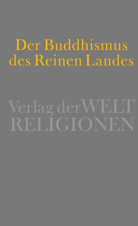 Der Buddhismus des Reinen Landes (Christoph Kleine)
