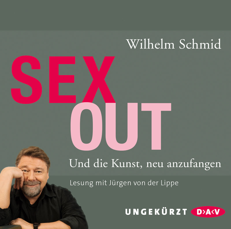 Sexout. Und die Kunst, neu anzufangen, 2 Audio-CD (Wilhelm Schmid)
