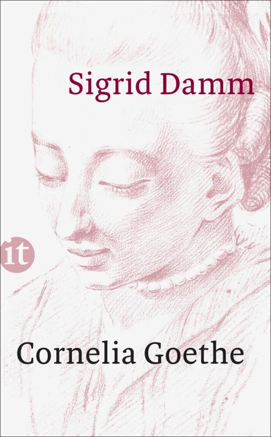 Cornelia Goethe (Sigrid Damm)