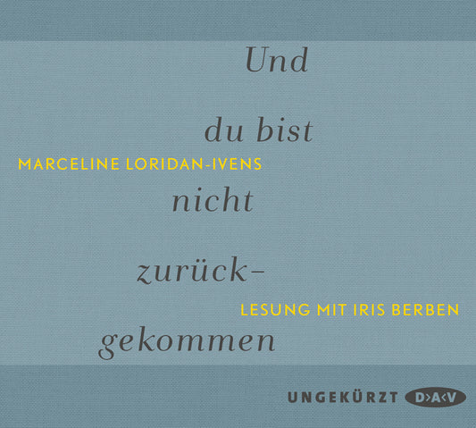 Und du bist nicht zurückgekommen, 2 Audio-CD (Marceline Loridan-Ivens)