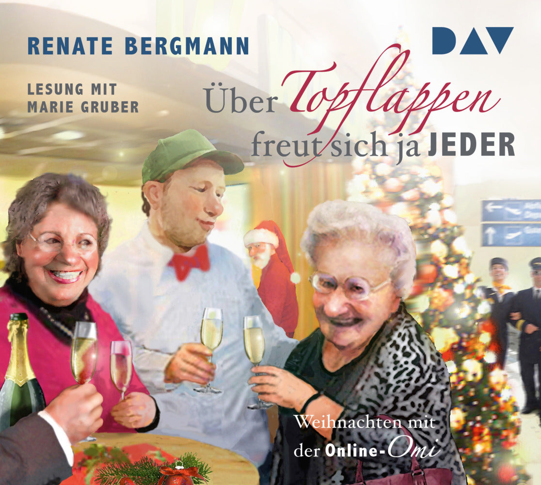 Über Topflappen freut sich ja jeder Weihnachten mit der Online-Omi, 2 Audio-CD (Renate Bergmann)