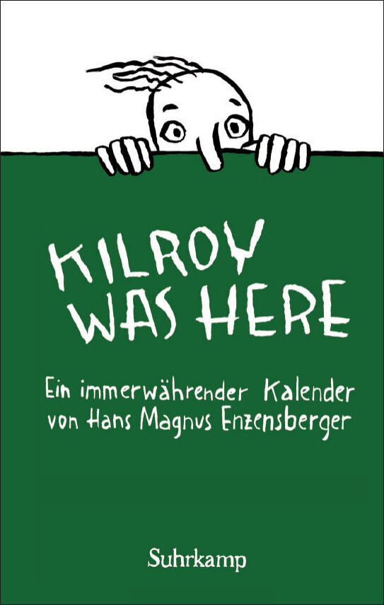 »Kilroy was here.« Kalender (Hans Magnus Enzensberger)