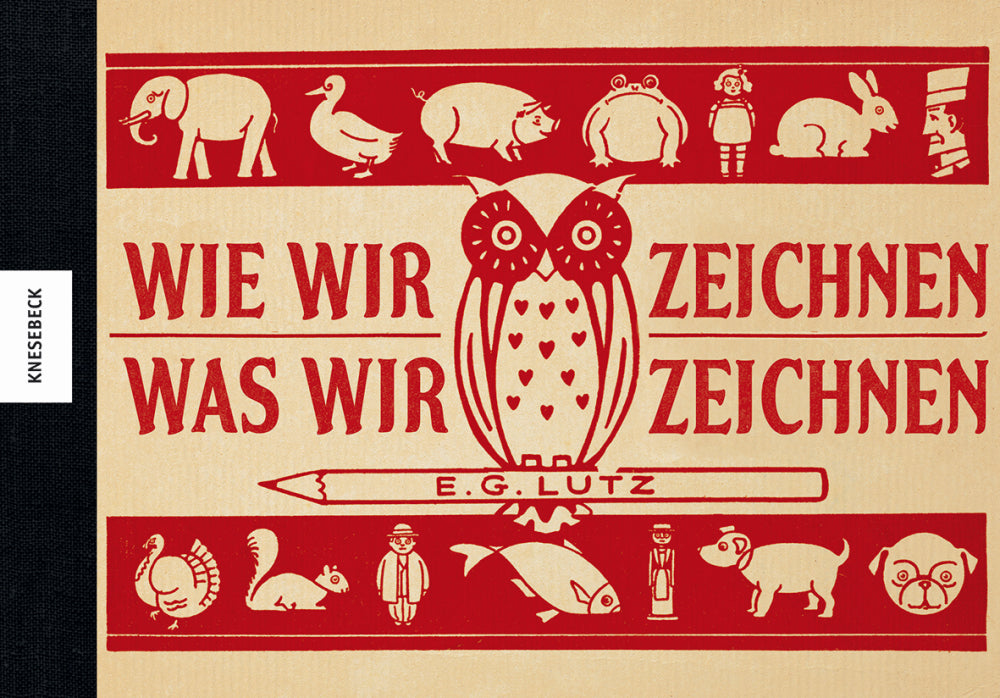 Wie wir zeichnen, was wir zeichnen (E. G. Lutz)