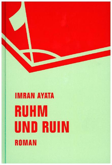 Ruhm und Ruin (Imran Ayata)