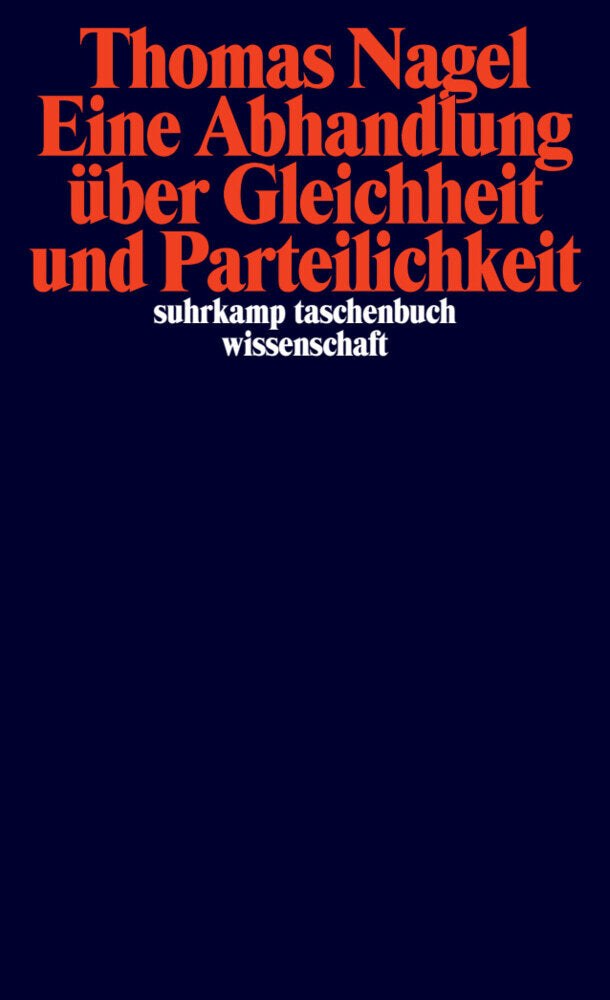 Eine Abhandlung über Gleichheit und Parteilichkeit (Thomas Nagel)