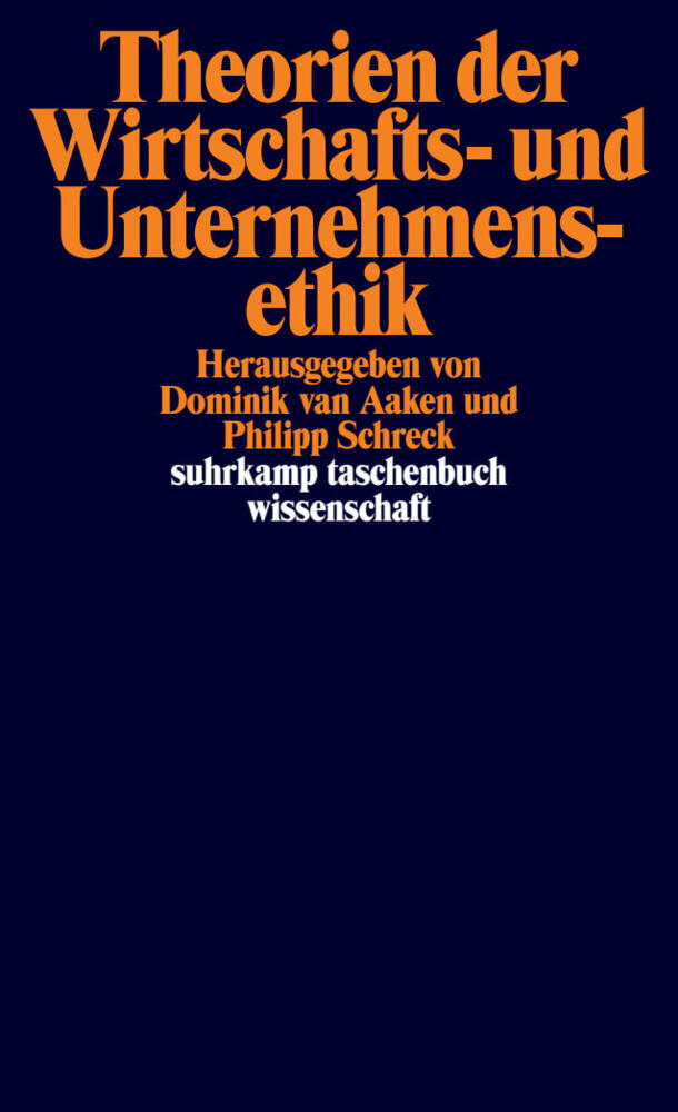 Theorien der Wirtschafts- und Unternehmensethik (Dominik Van Aaken)