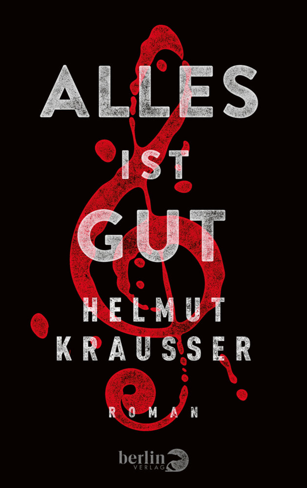Alles ist gut (Helmut Krausser)