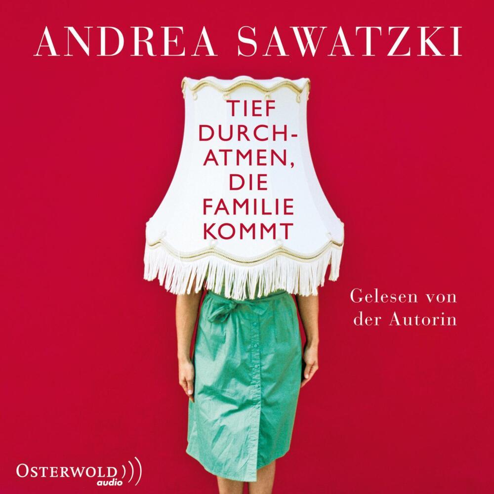 Tief durchatmen, die Familie kommt, 4 Audio-CD (Andrea Sawatzki)